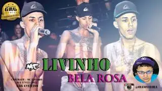 Mc Livinho - Bela Rosa (Perera DJ) - Lançamento 20