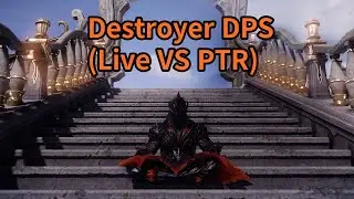 [Lost Ark] Destroyer DPS (Live VS PTR)
