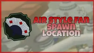 Air Style Fan Spawn Location | Shindo Life