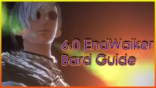 [FFXIV] 6.0 EndWalker Bard Guide - Opener & Rotation -