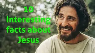 10 interesting facts about Jesus
