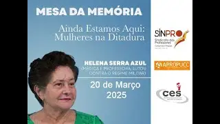 “Mesa da Memória: Ainda Estamos Aqui – Mulheres na Ditadura”