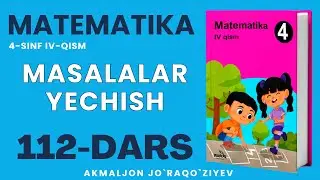 4-SINF MATEMATIKA 112-DARS