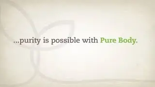 Eddie Stone on... purity is possible with Pure Body. (Touchstone Essentials)