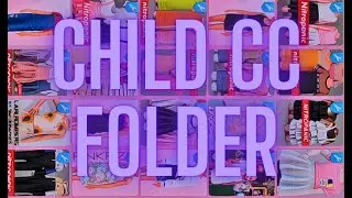 Child CC Folder | Sims 4