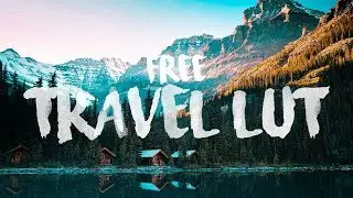 FREE Travel Video LUT | Premiere Pro, Final Cut Pro, ect