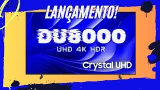 NOVA SMART TV SAMSUNG DU8000 CRYSTAL UHD 4K: A SEGUNDA SMART TV MAIS VENDIDA NO BRASIL!