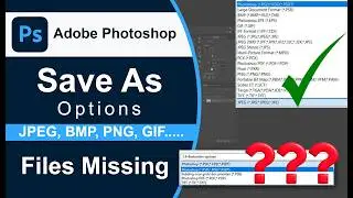 Photoshop Save As Options Missing? Fix JPEG, PNG & Other Formats Not Showing 