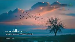 Ateşte Yakarlar Gördüm Diyeni | Marifet FM
