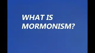 What do Mormons believe?