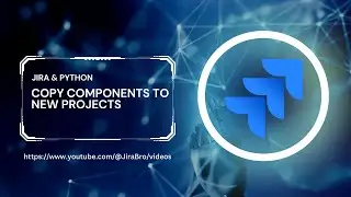 Jira automating component copying with Python