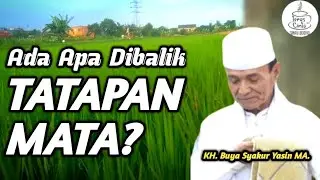 BUYA SYAKUR: ADA APA DIBALIK TATAPAN MATA?