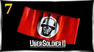 Восточный фронт. Крах Анненербе / UberSoldier 2 Crimes of War | Прохождение # 7