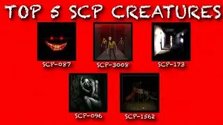 TOP 5 SCP CREATURES [Animation]
