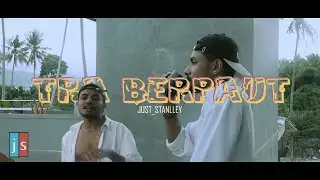 JUST STANLLEY  - TRA BERPAUT (OFFICIAL MV)