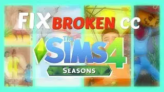 The Sims 4 Tutorial - How To Fix Broken Custom Content - With The Sims 4 Seasons Patch Update