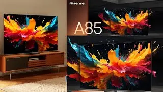 Hisense A85N OLED 4K 2024 TV is Here to Rival LG C4 4K, Sony A80L OLED & Samsung S90D QD-OLED TVs