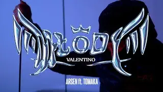 ARSEN ft. TOMAKA - MŁODY VALENTINO (🎥: czasin)