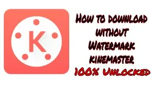 How to download without Watermark kinemaster in kannada
