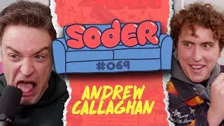 America Shits Itself with Andrew Callaghan | Soder Podcast | EP 69