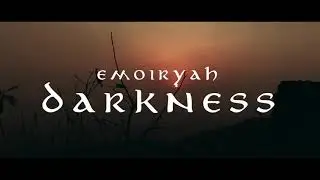 EMOIRYAH - DARKNESS - Lyric Video