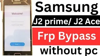 samsung j2ace frp bypass / samsung j2 prime frp bypass