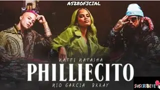 Philliecito - Natti Natasha ft. Brray, Nio García (Letra/Lyrics) Un Balenciaga, los ojo' chiquito'🎶🎵