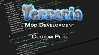 OUTDATED! - Terraria Mod Development Tutorial - Custom Pets - tModLoader 0.9