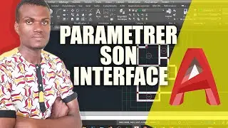 COMMENT PARAMETRER SON INTERFACE DE DESSIN SUR AUTOCAD