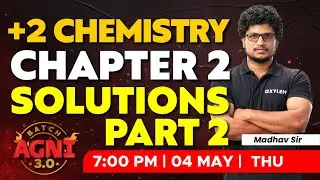 Plus Two - Chemistry | Chapter 2 - Solutions / Part 2 | XYLEM Plus Two