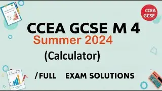 GCSE M4 Calculator Paper May 2024 Full Solutions | CCEA Maths | Exam Past Paper