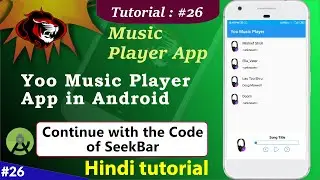 How to Create Music Player App | Music Player app in android Continue with the Seek bar code Part 26