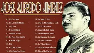 JOSE ALFREDO JIMENEZ SUS MEJORES CANCIONES ❤️EXITOS SUS MEJORES RANCHERAS 30 GRANDES MIX