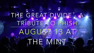The Great Divide (A Tribute To Phish) with Sanford Street @ The Mint 8/13/21 [Promo]