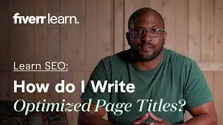 How do I write optimized page titles? | SEO Titles | Learn from Fiverr