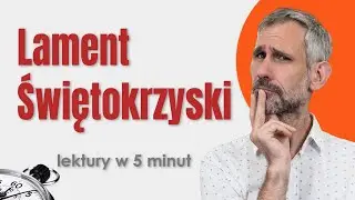 Lament świętokrzyski - Streszczenie i opracowanie lektury w 5 minut #maturazpolskiego #maturanamaksa