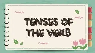 Tenses of the Verb with Teacher Calai (for demo teaching)
