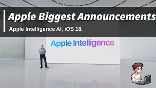 Apple Intelligence AI, iOS 18, and the Biggest Announcements at WWDC 2024!