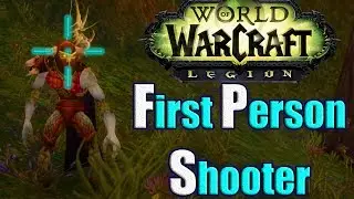 World of Warcraft the First Person Shooter