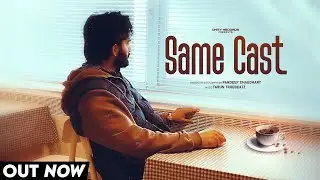 Same Cast - Pardeep Chaudhary | TARUN TRUEBEATZ | Latest Punjabi Songs 2024