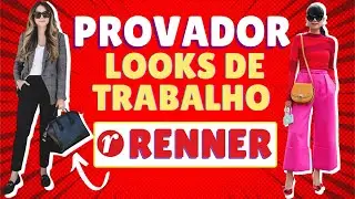 LOOKS NO PROVADOR  RENNER - LOOKS DE TRABALHO
