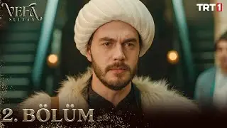 Vefa Sultan 2. Bölüm 