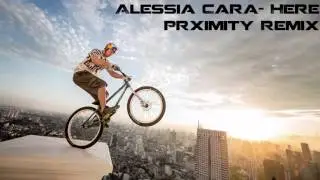 Alessia Cara- Here (Prximity Remix)