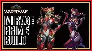Warframe 2022 Mirage Prime Build
