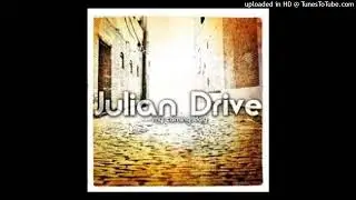 Julian Drive - Not my fight