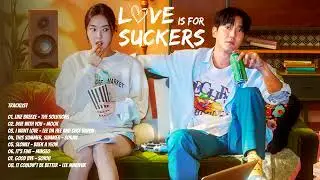 🎧LOVE IS FOR SUCKERS OST - (PLAYLIST) - DRAMA KOREA | K-DRAMA