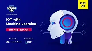 India's Super Brain, IoT with Machine Learning, Day 9