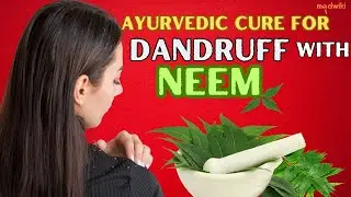 Ayurvedic Cure for Dandruff with Neem Leaves