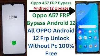 Oppo A57  FRP Bypass Android 12 Update || All OPPO Android 12 Frp Unlock Without Pc 100% Free