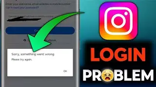 Sorry something went wrong instagram login problem, sorry something went wrong please try again
